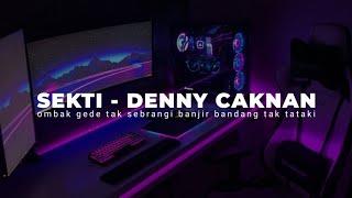 DJ SEKTI - DENNY CAKNAN VIRAL TIKTOK ( DJ OMBAK GEDE TAK SEBRANGI )