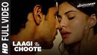 Laagi Na Choote Full Song | A Gentleman-SSR | Sidharth |Jacqueline | Arijit Singh |Shreya  |Raj & DK