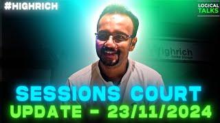 #46: Sessions Court Update (23-11-2024)- #HighRich 