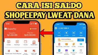 Cara isi Saldo Shopeepay Lewat Dana-Top Up Shopeepay Ke Dana 2024