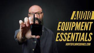 Audio Equipment Essentials | Audio Gear For Wedding Filmmaking