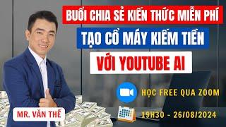 Livestream Chia Sẻ Cách Tạo Cổ Máy Kiếm Tiền Với Youtube AI