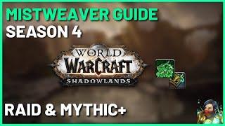 Shadowlands Season 4 Mistweaver Monk Guide [Raid & Mythic+]