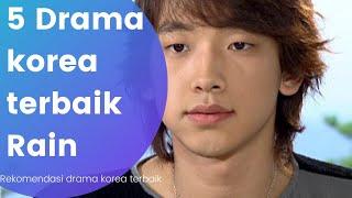 5 Drama Korea Terbaik Rain