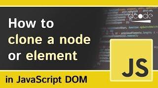 How to Clone HTML Elements — JavaScript DOM Tutorial