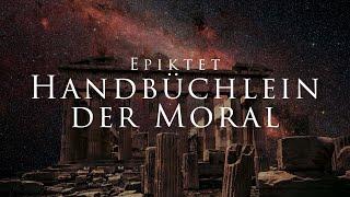 Handbüchlein der Moral - Epiktet (Hörbuch) mit entspannendem Naturfilm in 4K