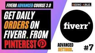 How to Get Daily Orders On Fiverr From Pinterest | Fiverr Advanced Course 3.0 | Fiverr Daily Orders