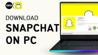 How to Download Snapchat on PC Windows 10 & 11 (2023)