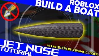 No Trowel Tool Jet Nose Tutorial | Roblox Build a Boat | HawkesDad Gaming