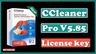 CCleaner Pro 5.85 License KEY 2021 | CCleaner Professional 5.85 Full Version 2021