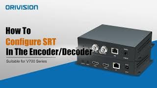 How to Set SRT in The Encoder and Decoder