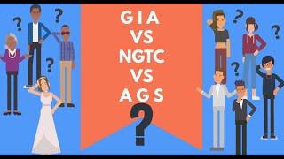 GIA vs NGTC vs AGS