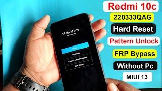 Redmi 10C (220333QAG) Hard Reset And FRP Bypass MIUI 13 |Redmi 10c Pattern & Gmail Unlock Without Pc