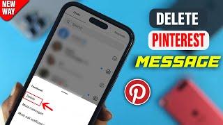 How To Delete Messages On Pinterest Mobile App (Easy)