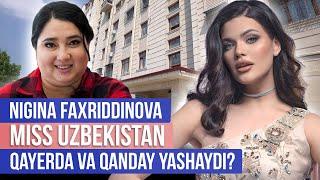 Miss Uzbekistan (Nigina Faxriddinova) Qayerda va Qanday Yashaydi? @mehmonda