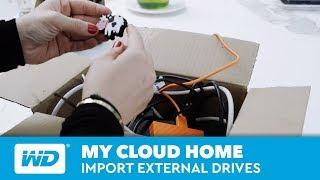 My Cloud Home | Import External Drives