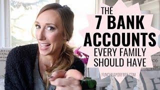 The 7 Bank Accounts Every Family Should Have! (no, really)