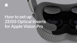 How to set up ZEISS Optical Inserts for Apple Vision Pro | Apple Support