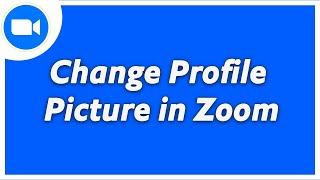 How To Change Zoom Profile Picture