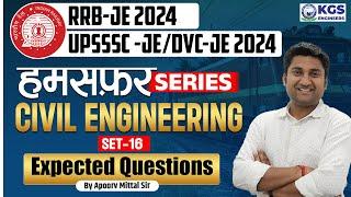 RRB-JE/UPSSSC-JE/DVC-JE 2024 | Civil Engineering | Expected Questions Set-16 || By Apoorv Mittal Sir