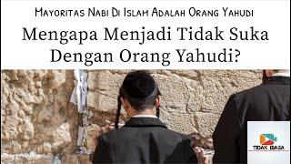 Mayoritas Nabi Di Islam Adalah Orang Yahudi, Mengapa Menjadi Tidak Suka Dengan Orang Yahudi