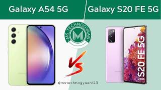 Galaxy S20 FE 5G vs Galaxy A54 5G | Full Specs Comparison | MS TechnoGyaan