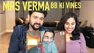 BB Ki Vines - Mrs Verma Reaction by RajDeep