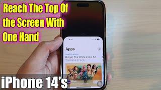 iPhone 14's/14 Pro Max: How to Reach The Top of The Screen With One Hand