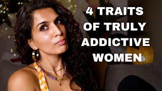 4 Traits That Makes A Woman Truly Addictive