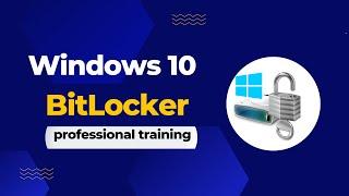 Windows 10 bitlocker professional training