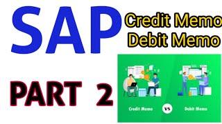 Mastering SAP SD: Credit Memo & Debit Memo Request PART 2