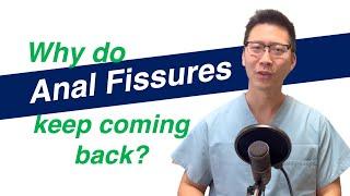 2 REASONS why Anal Fissures keep coming back! | Dr Chung explains!