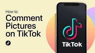 How To Put Pictures in TikTok Comments - Tutorial