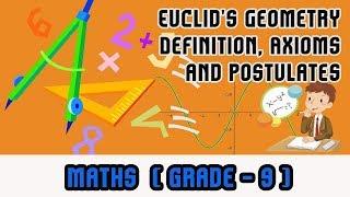 Mathematics Grade 9 - | Euclid's Geometry Definition, Axioms and Postulates |