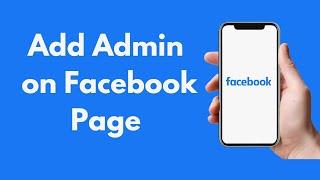 How to Add Admin on Facebook Page (Updated) | Easy & Simple