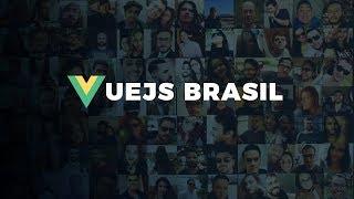 Abertura oficial do canal da comunidade Vue.js Brasil