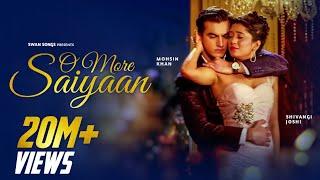 O More Saiyaan Full Song | Kaira Romantic Song |Lyrical