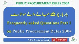 Frequently Asked Questions Public Procurement Rules 2004 PPRA