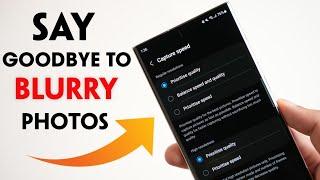 Take Less Blurry Shots With Your Samsung Galaxy! Enable These Settings Now