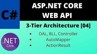 ASP.NET Core Web API |  3-Layer Architecture + AutoMapper (Step By Step) [04]