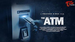 The ATM | Latest Telugu Short Film 2022 | by Praveen Singh | TeluguOne