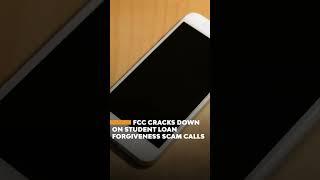 FCC Cracks down on student loan scam calls #shorts