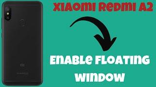 Xiaomi Redmi A2 Plus How to Enable floating window || Floating window setings
