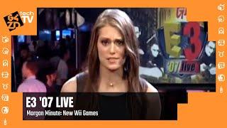 E3 '07 Live - Morgan Minute: New Wii Games