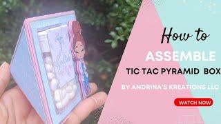 How to  assemble  Tic Tac Pyramid box by Andrina's Kreations llc