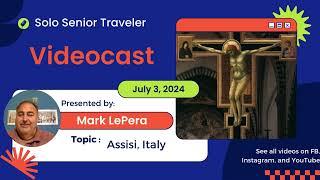 Solo Senior Traveler - Assisi