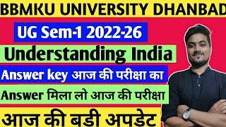 BBMKU UG Sem-1 2022-26 Understanding India answer key आज की परीक्षा  Answer key understanding India