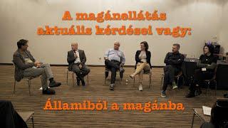 A magánellátás aktuális kérdései vagy: Államiból a magánba | MAT 2024