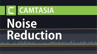 Noise reduction in Camtasia | Camtasia Audio Tutorial for Beginners