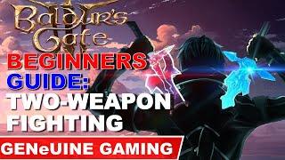 BALDUR'S GATE 3 - Two-Weapon Fighting - A Beginner's Guide